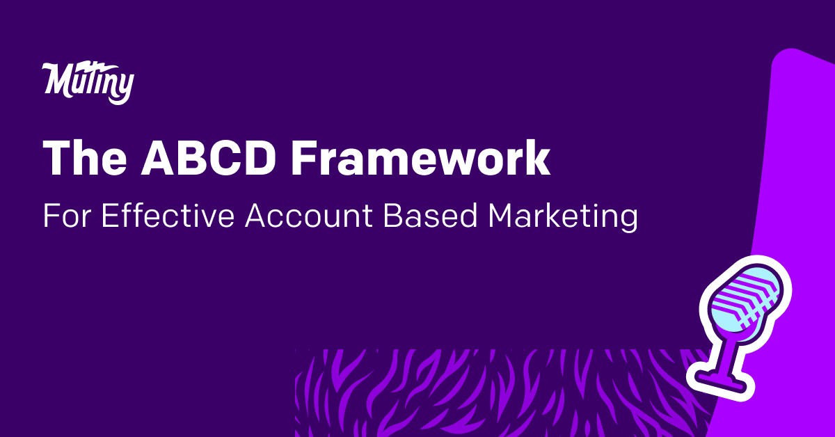 The ABCD Framework for Effective Account-Based Marketing