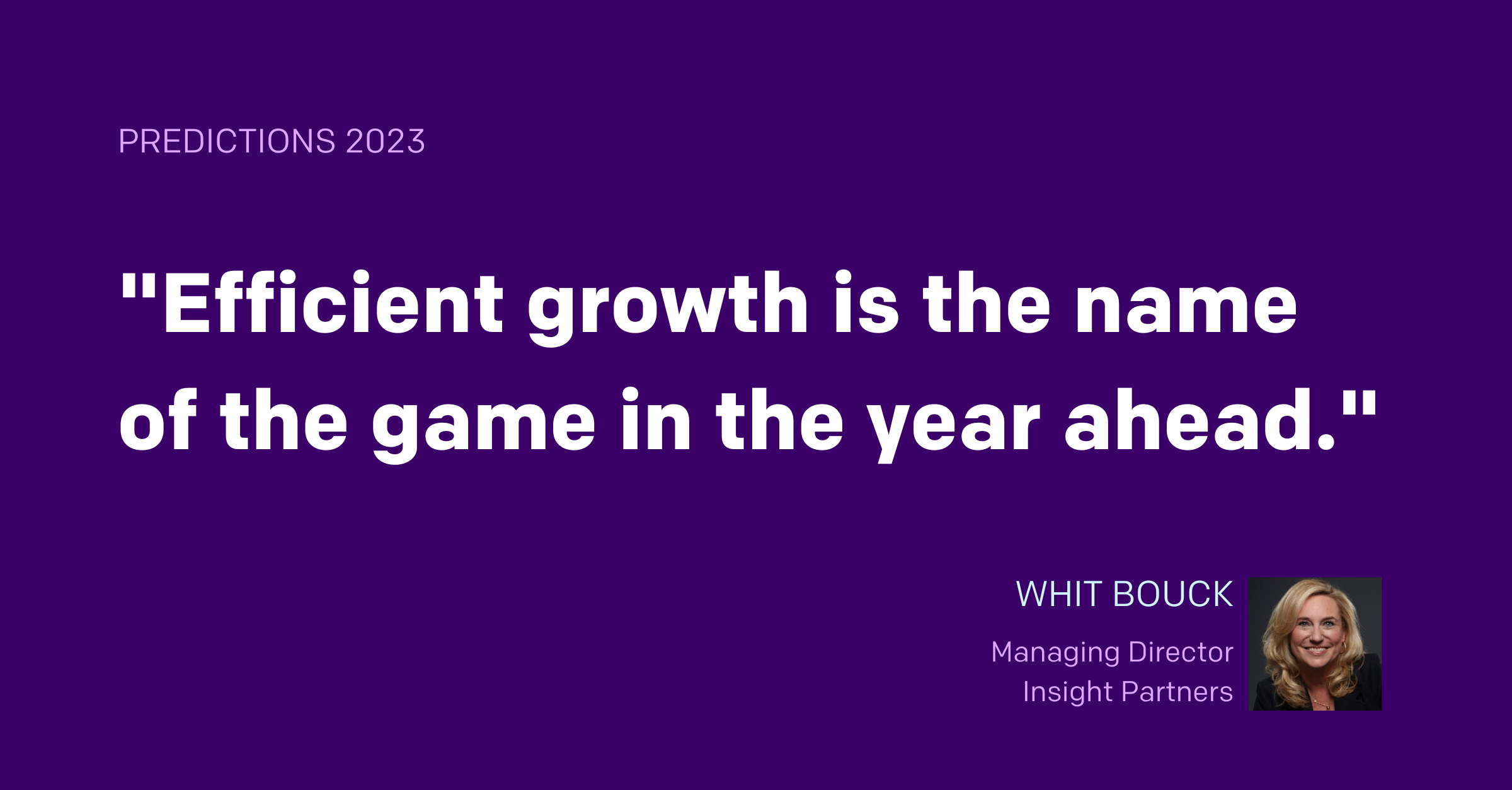 Efficient growth is the name of the game in 2023